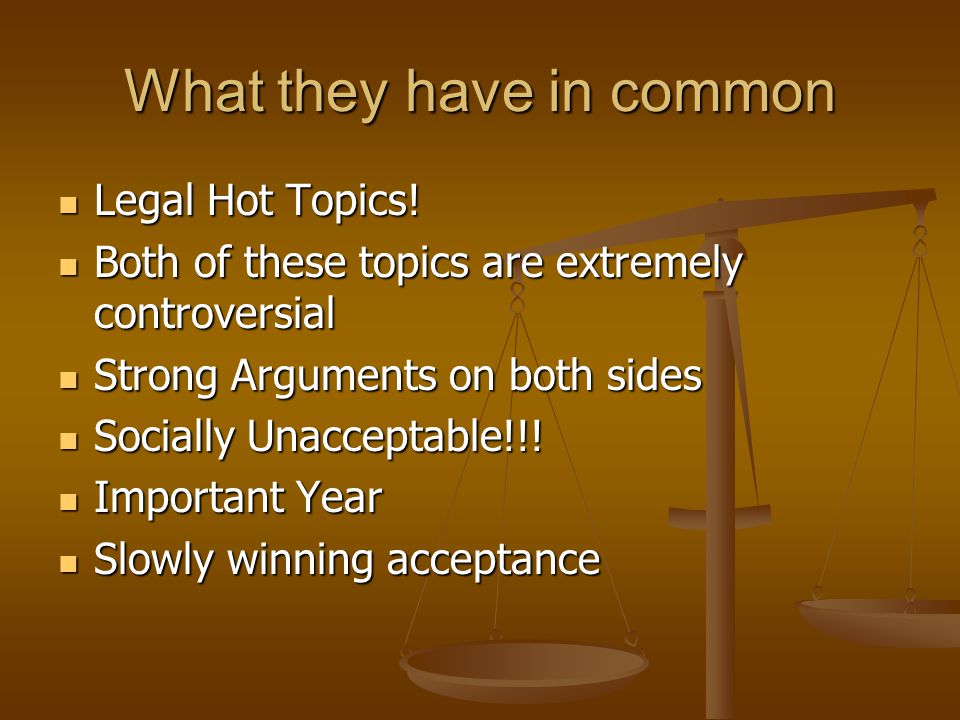 What they have in common Legal Hot Topics. Legal Hot Topics.