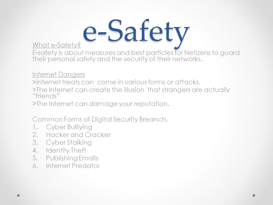 e-Safety What e-Safety.