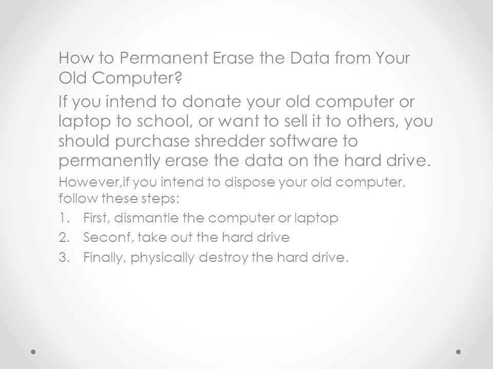 How to Permanent Erase the Data from Your Old Computer.
