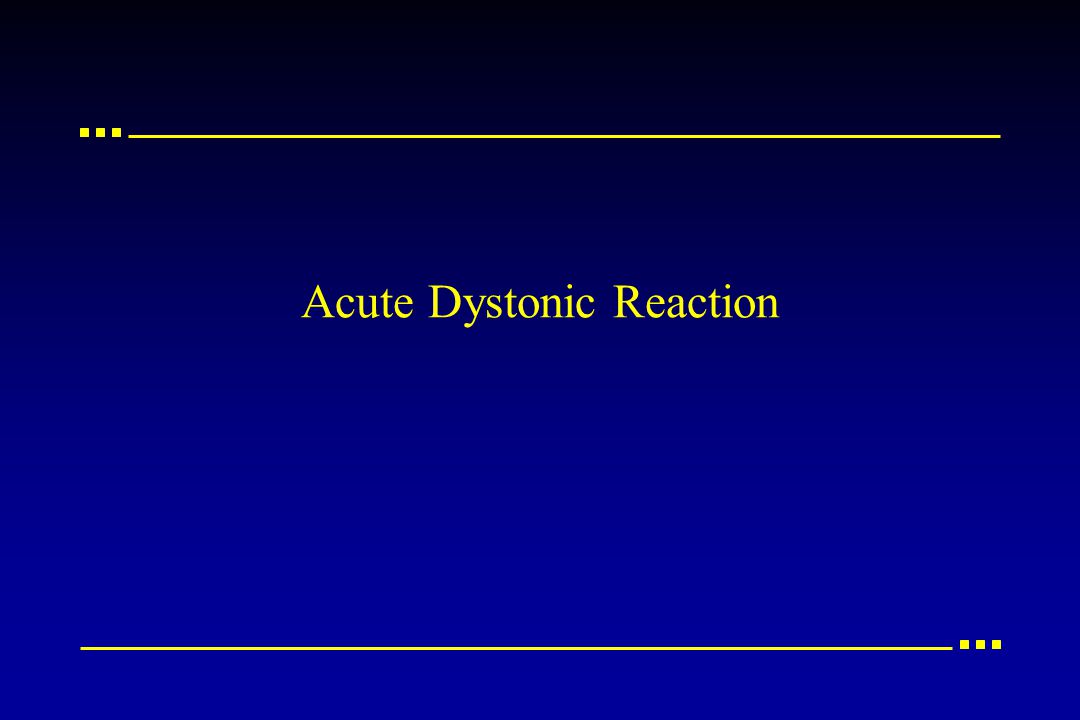 Acute Dystonic Reaction