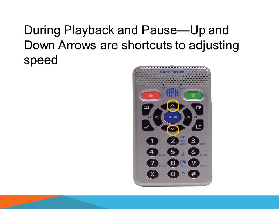 ADJUSTING READING VOICE- DURING PLAYBACK VOLUME - Press the 2 key repeatedly until you hear VOLUME.