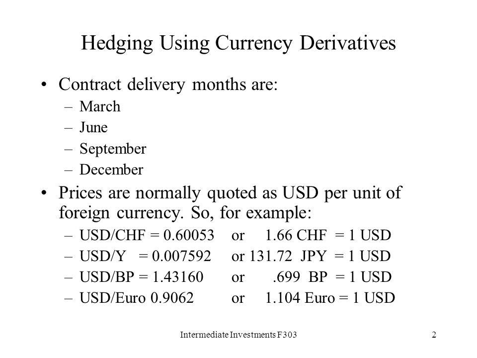 Intermediate Investments F3031 Hedging Using Currency Derivatives - 