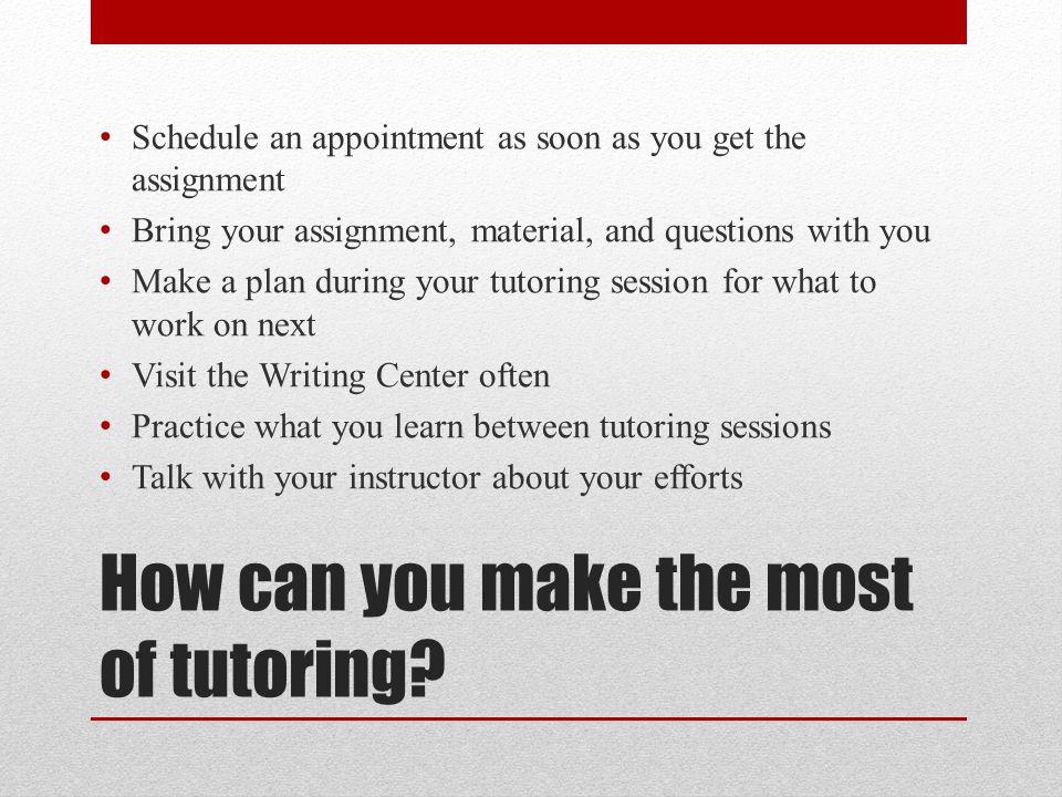 How can you make the most of tutoring.