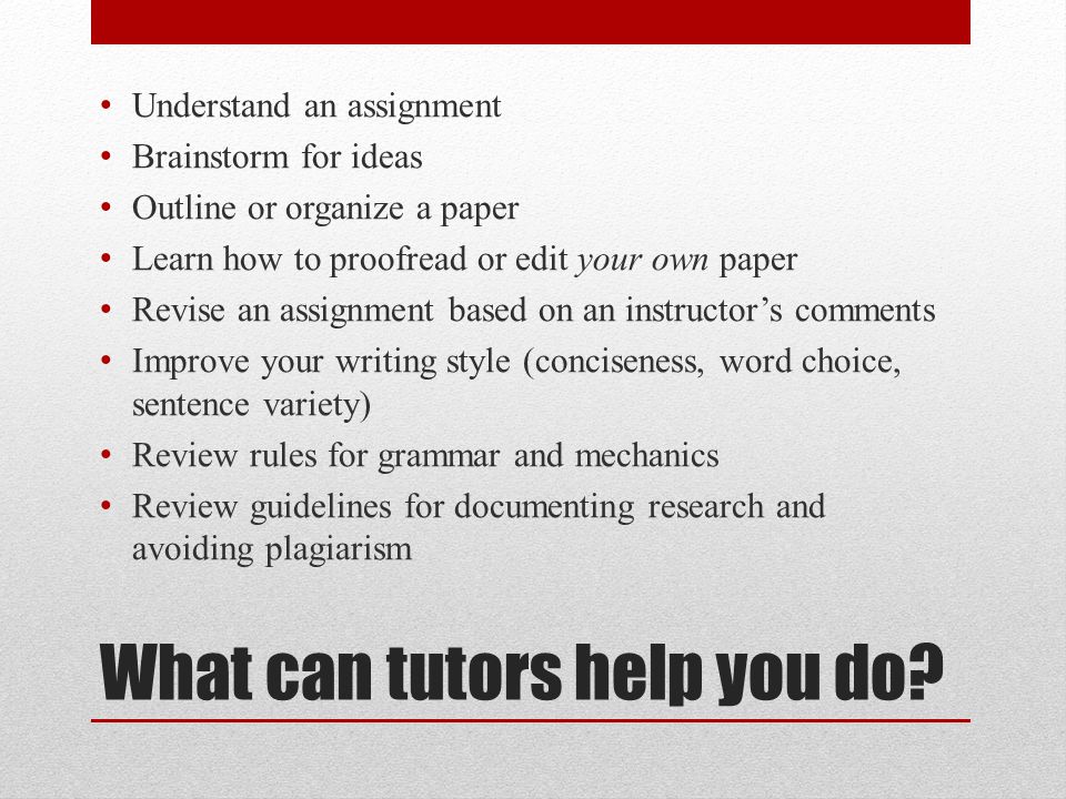 What can tutors help you do.