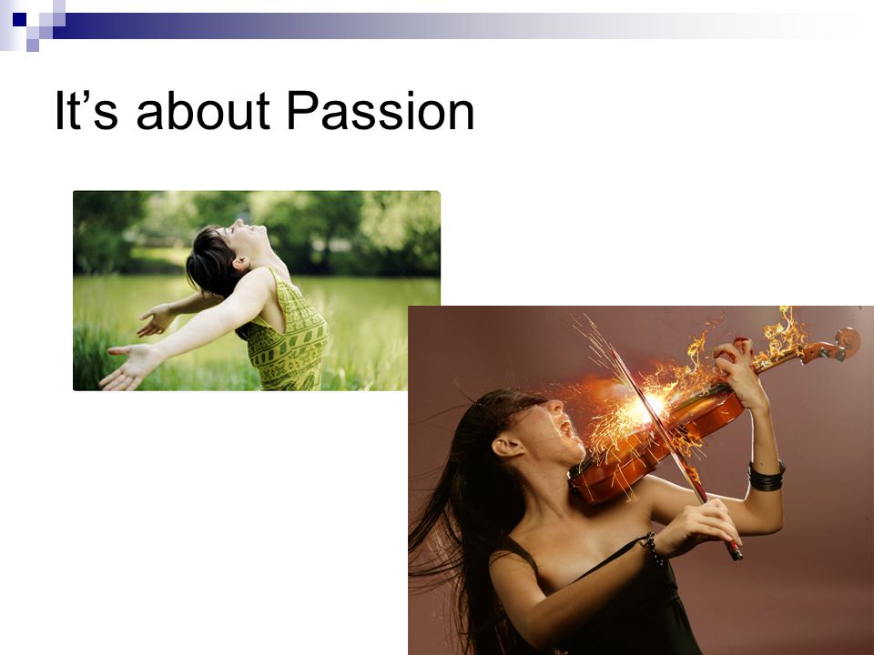 It’s about Passion