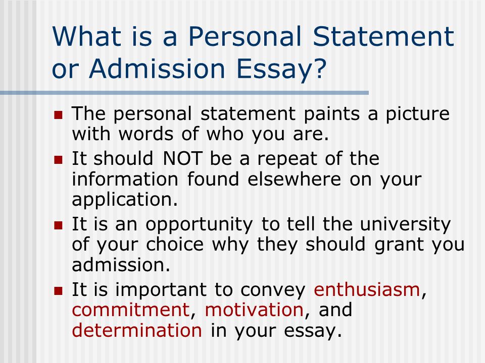 What is a Personal Statement or Admission Essay.