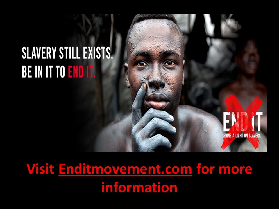 Visit Enditmovement.com for more information
