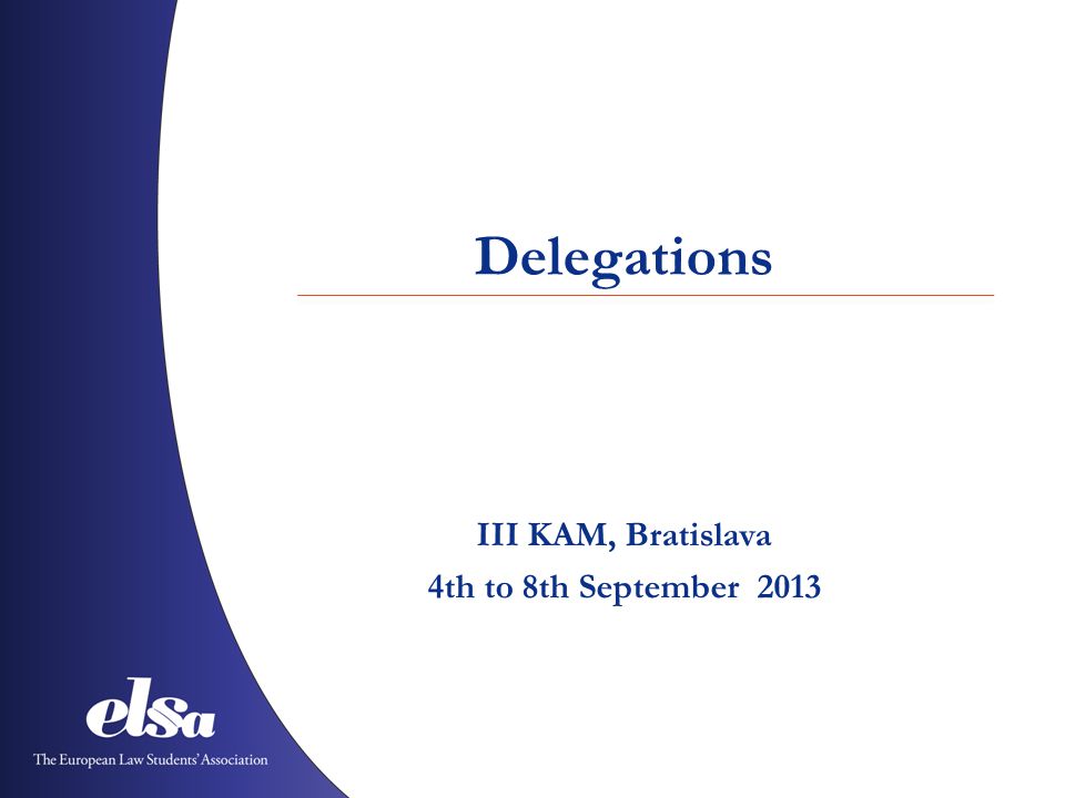 Delegations III KAM, Bratislava 4th to 8th September 2013