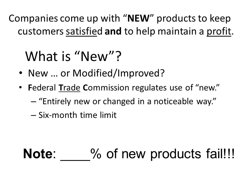 Companies come up with NEW products to keep customers satisfied and to help maintain a profit.