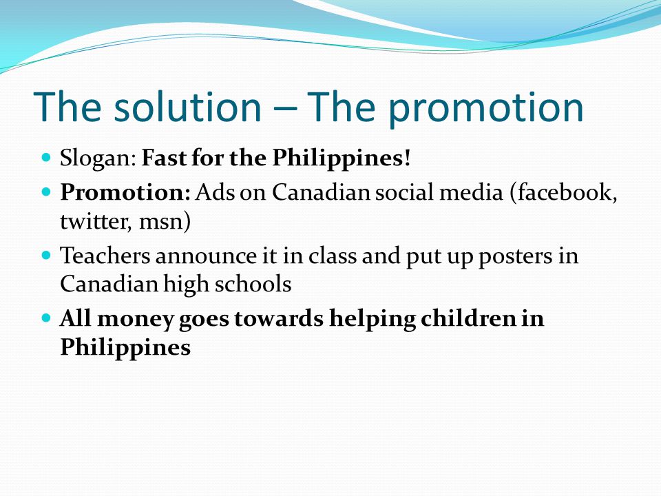 The solution – The promotion Slogan: Fast for the Philippines.
