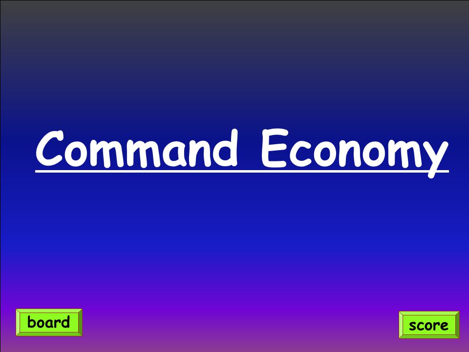Command Economy score board