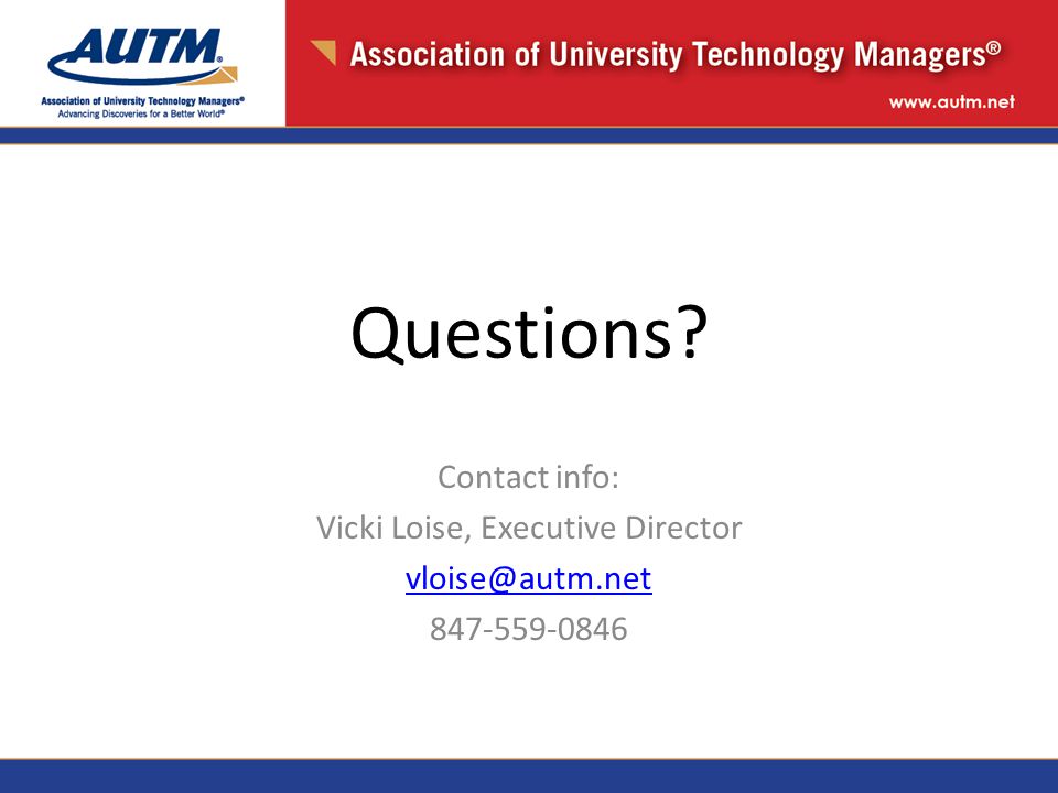 Questions Contact info: Vicki Loise, Executive Director