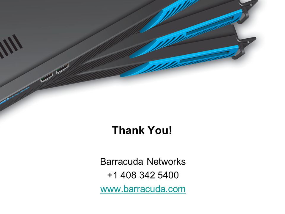 Barracuda Networks Confidential36 Thank You! Barracuda Networks