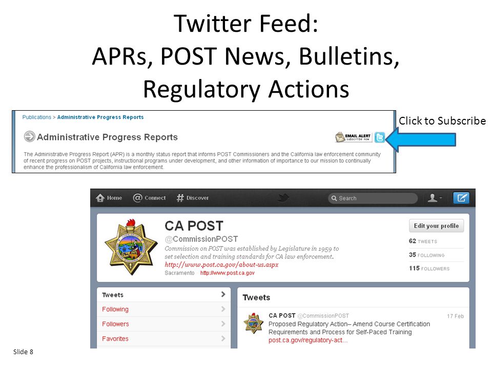 Twitter Feed: APRs, POST News, Bulletins, Regulatory Actions Click to Subscribe Slide 8