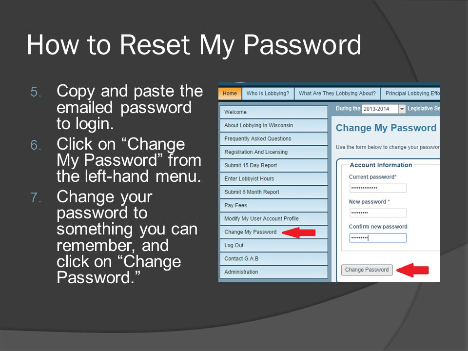 How to Reset My Password 5. Copy and paste the  ed password to login.