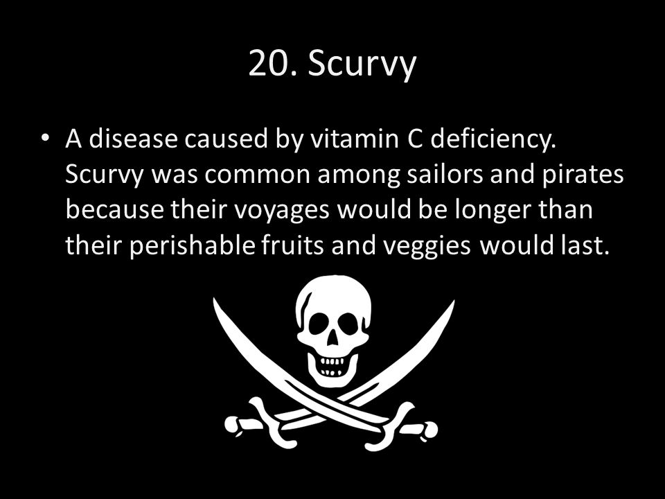 20 Scurvy A Disease Caused By Vitamin C Deficiency Scurvy