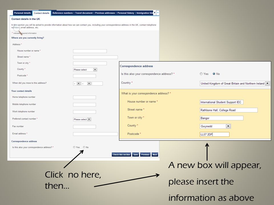 Click no here, then… A new box will appear, please insert the information as above