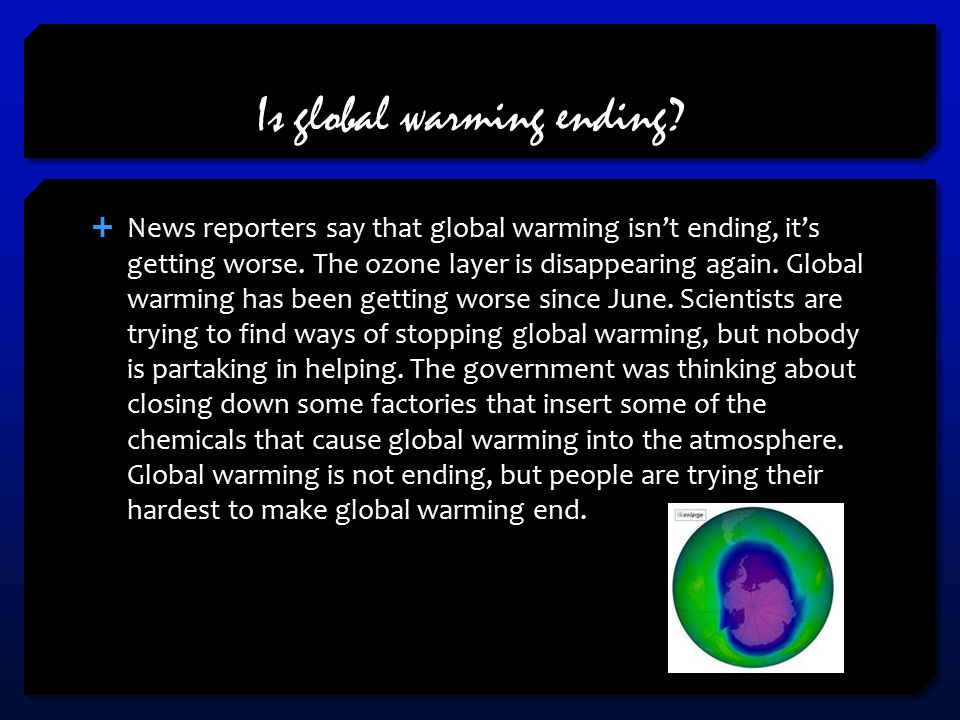 Is global warming ending.