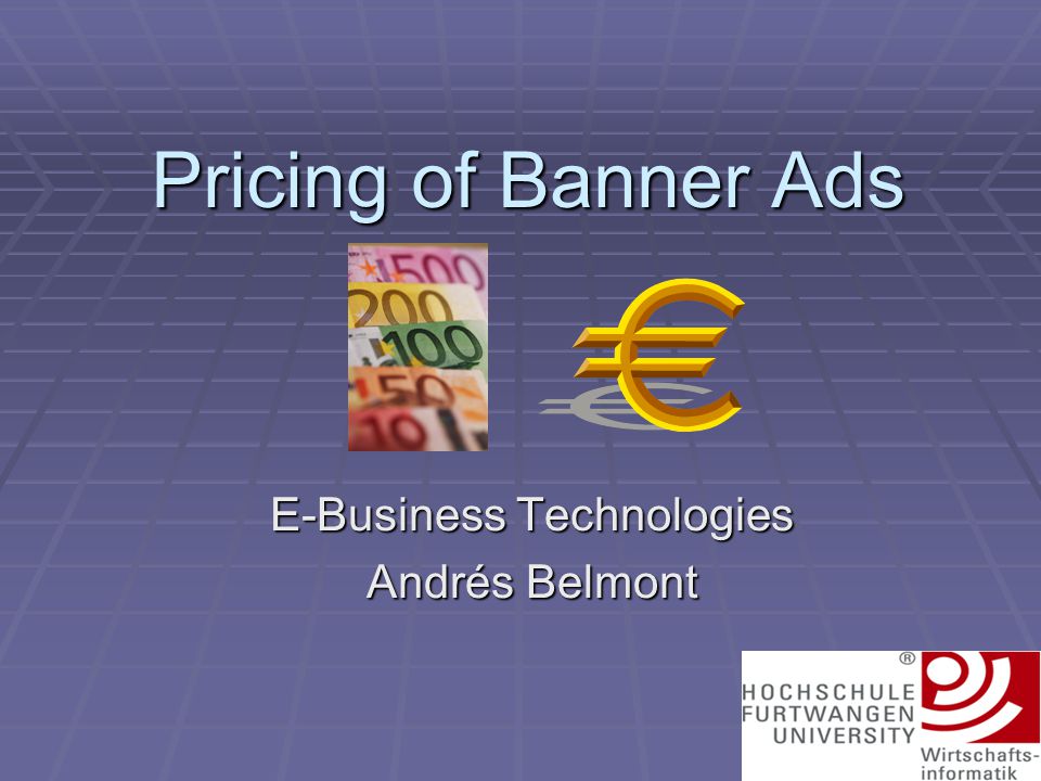 Pricing of Banner Ads E-Business Technologies Andrés Belmont
