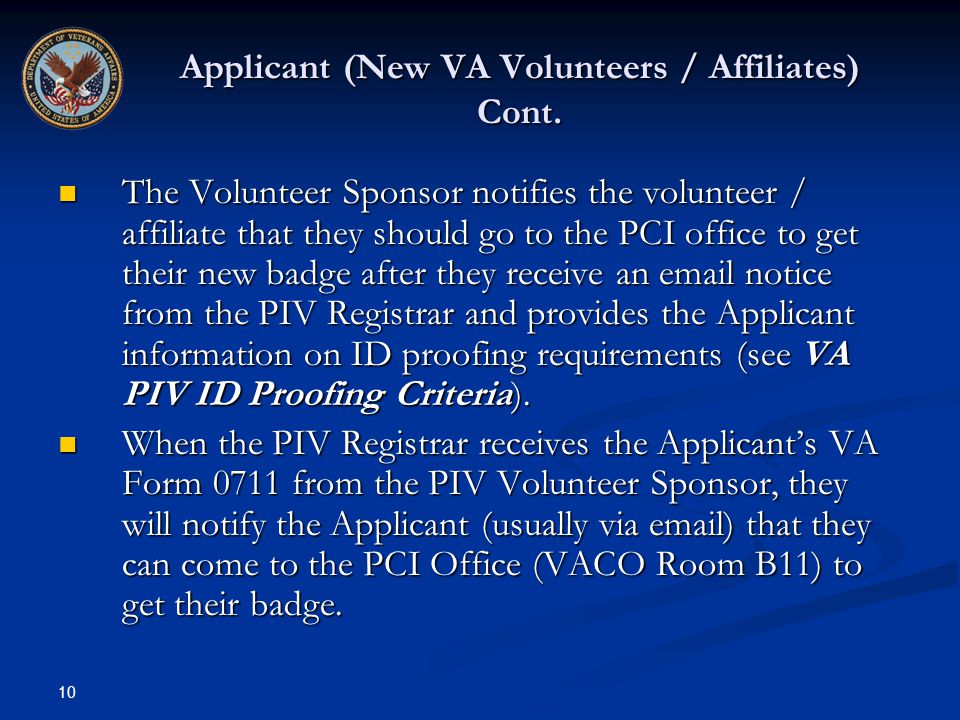 10 Applicant (New VA Volunteers / Affiliates) Cont.