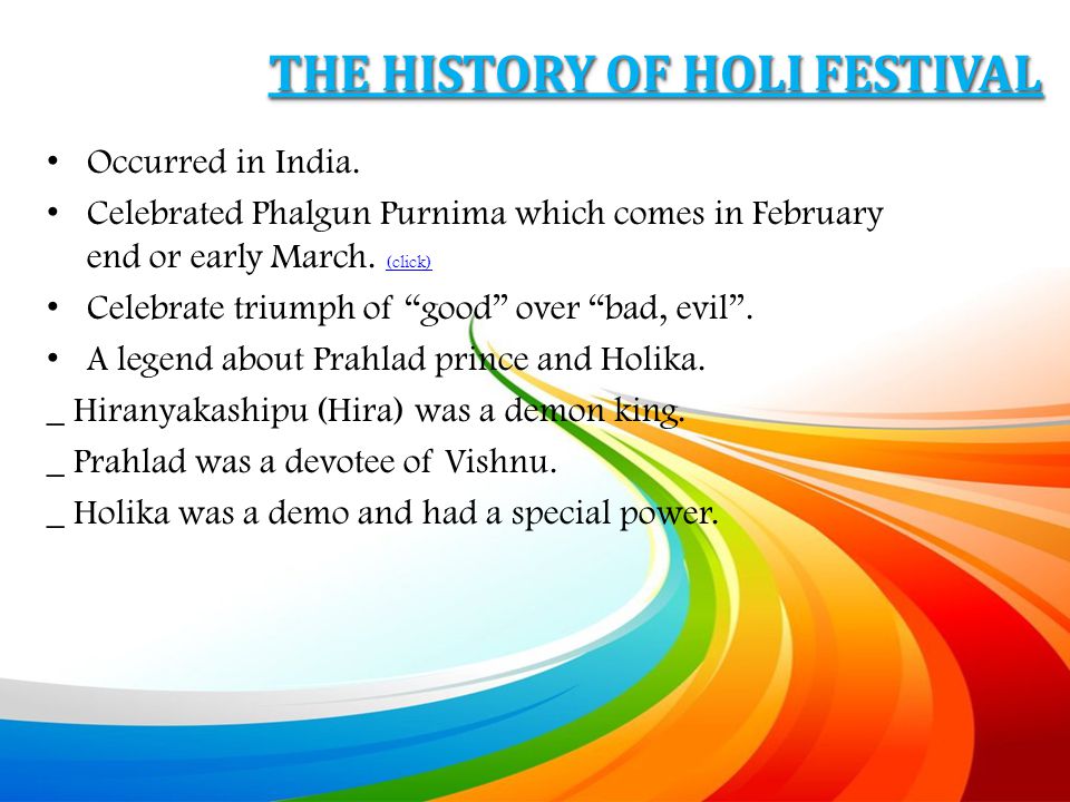 THE HISTORY OF HOLI FESTIVAL Occurred in India.