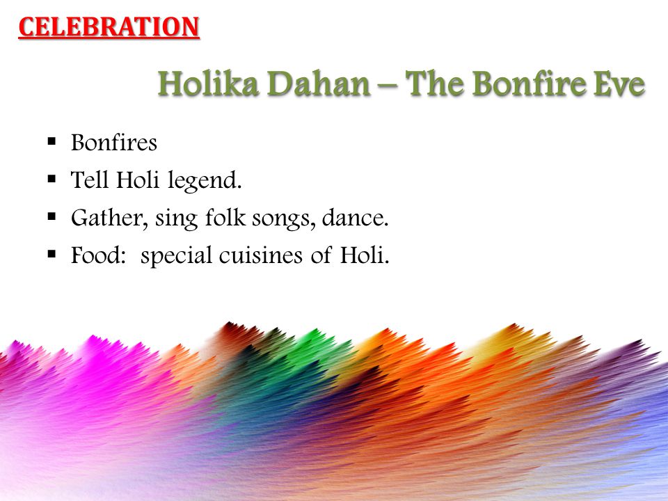 Holika Dahan – The Bonfire Eve  Bonfires  Tell Holi legend.
