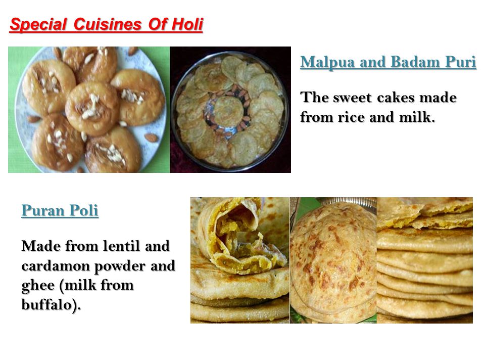 Special Cuisines Of Holi Malpua and Badam Puri The sweet cakes made from rice and milk.