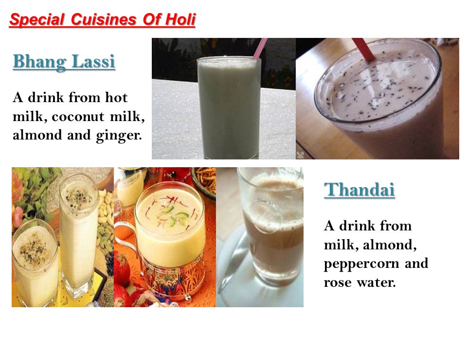 Special Cuisines Of Holi Bhang Lassi A drink from hot milk, coconut milk, almond and ginger.