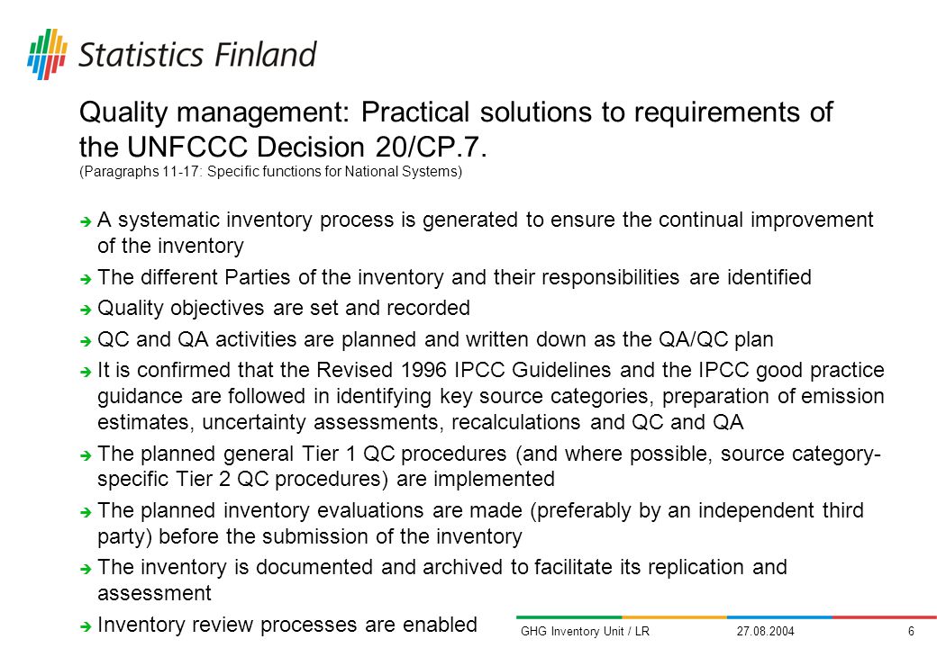 GHG Inventory Unit / LR Quality management: Practical solutions to requirements of the UNFCCC Decision 20/CP.7.