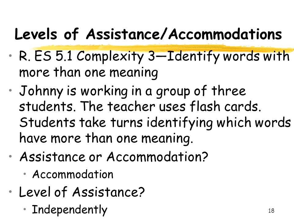 18 Levels of Assistance/Accommodations R.
