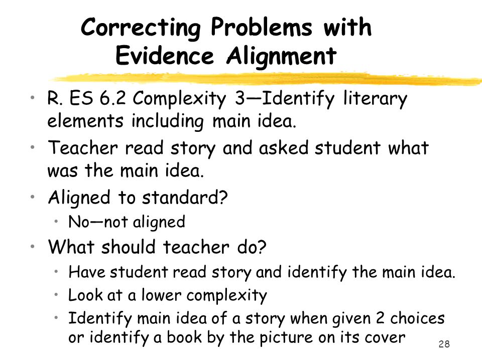 28 Correcting Problems with Evidence Alignment R.