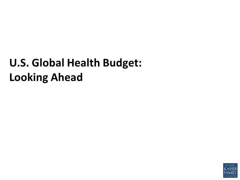 U.S. Global Health Budget: Looking Ahead