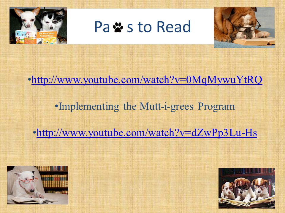Pa s to Read   v=0MqMywuYtRQ Implementing the Mutt-i-grees Program   v=dZwPp3Lu-Hs