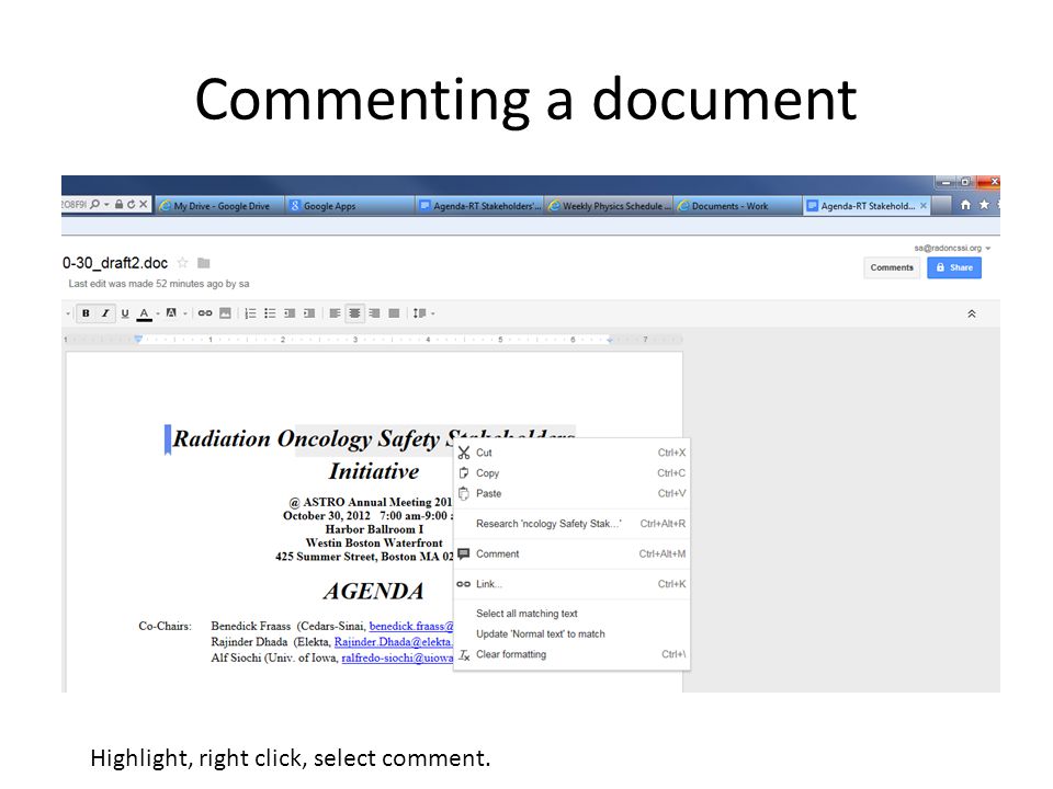 Commenting a document Highlight, right click, select comment.