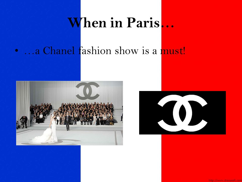 When in Paris… …a Chanel fashion show is a must!