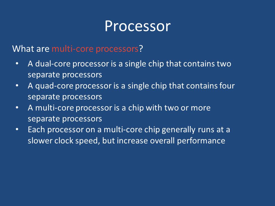 Processor What are multi-core processors.