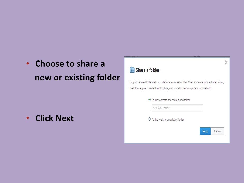 Choose to share a new or existing folder Click Next