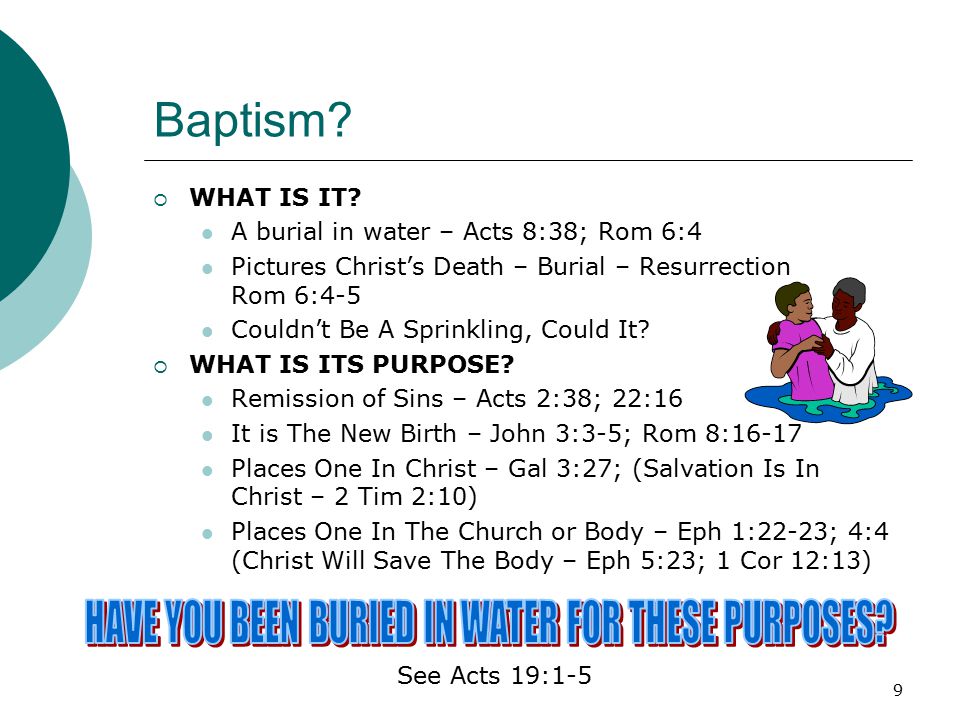 9 Baptism.  WHAT IS IT.