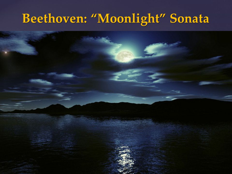 { Beethoven: Moonlight Sonata