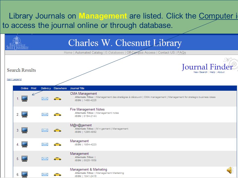 Click Journal Finder on library homepage then type in the journal title or keyword Management