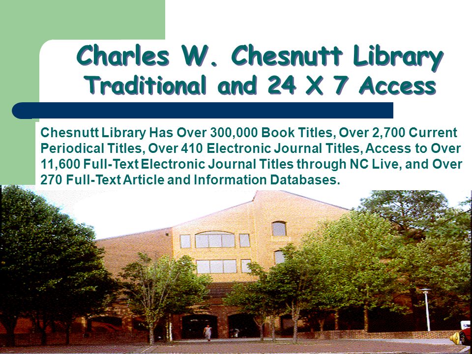 Class Objectives Learn how to navigate Chesnutt Library’s Web Pages.