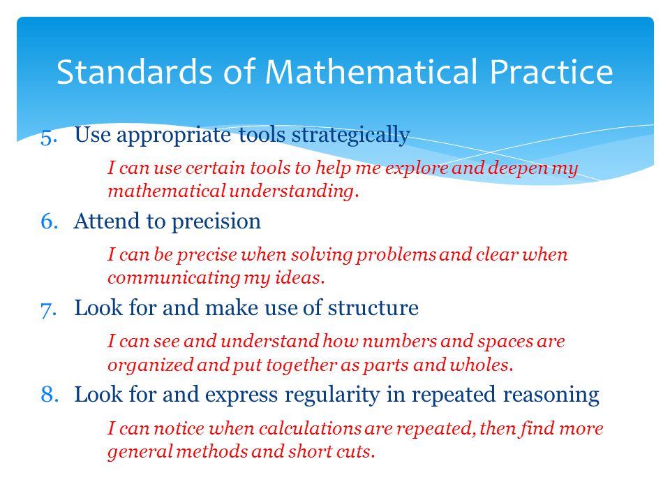 5.Use appropriate tools strategically I can use certain tools to help me explore and deepen my mathematical understanding.