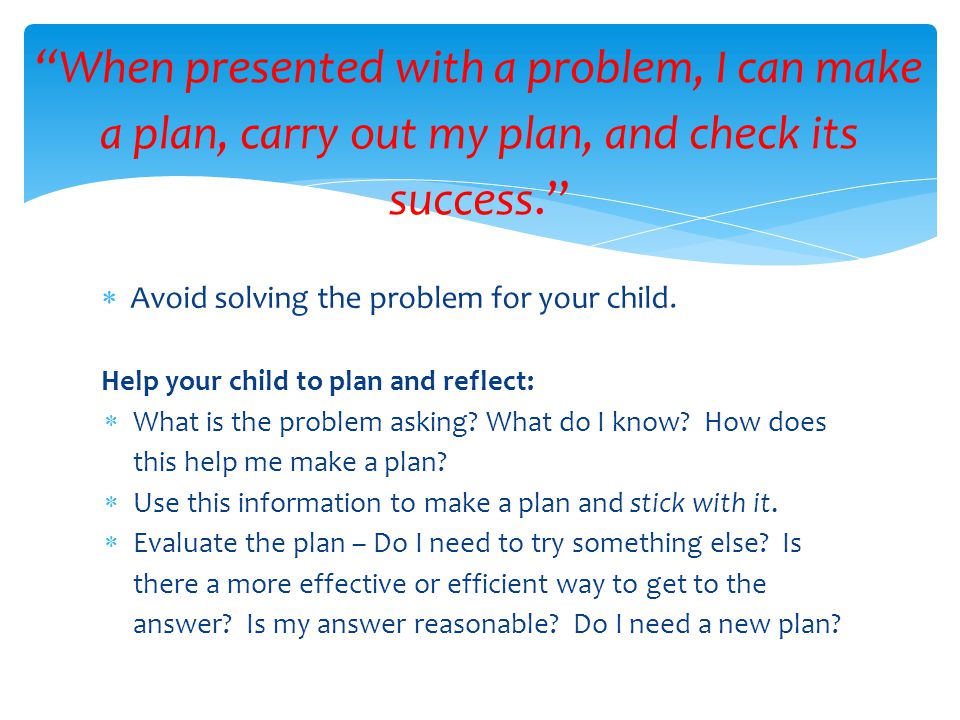  Avoid solving the problem for your child.
