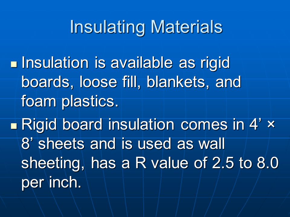 Insulating Materials R value is a measure of a material’s resistance to heat flow.