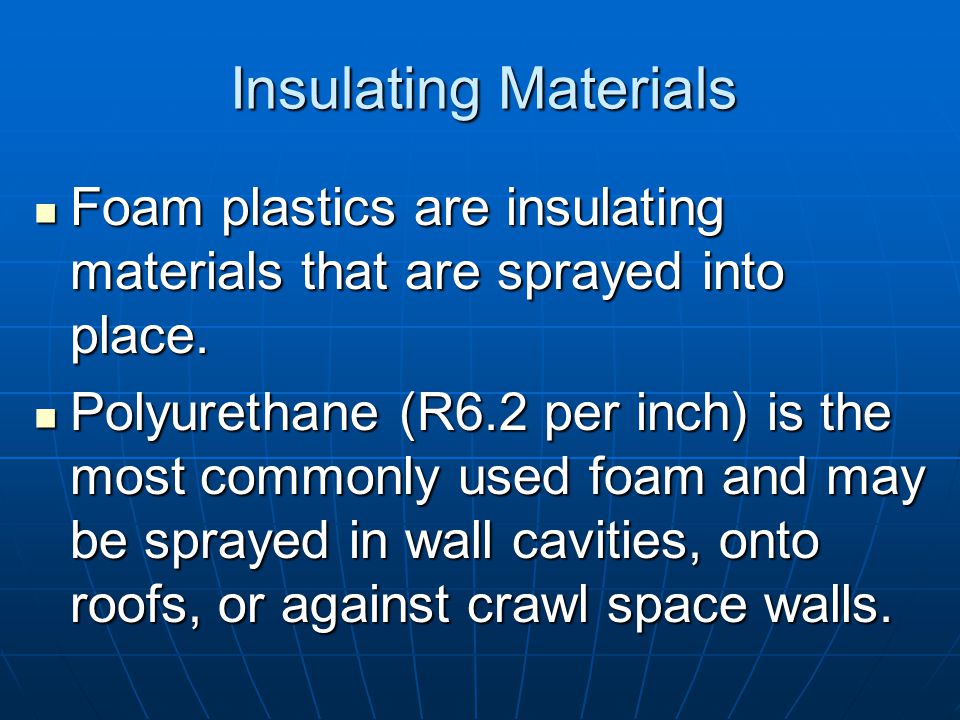 Insulating Material Rock wool (R3 per inch) is composed of mineral fibers and is naturally fire resistant.