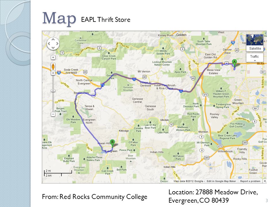 Map EAPL Thrift Store From: Red Rocks Community College Location: Meadow Drive, Evergreen, CO