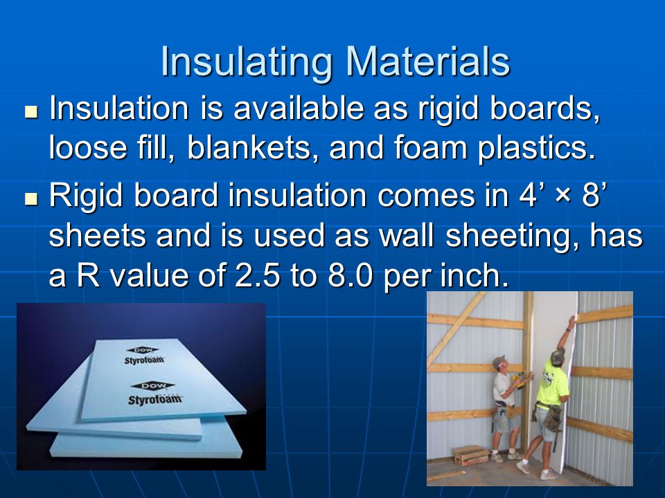 Insulating Materials R value is a measure of a material’s resistance to heat flow.