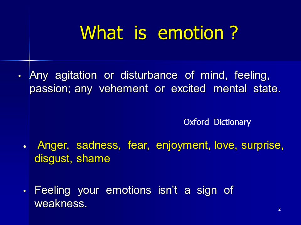 2 What is emotion .