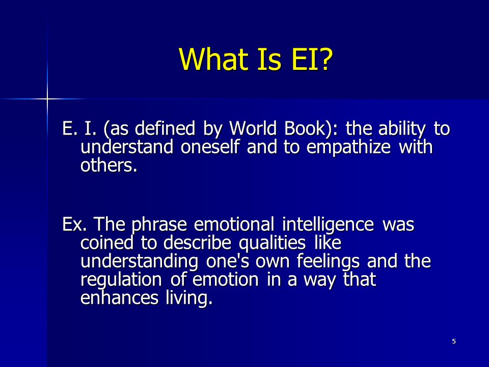 5 What Is EI. E. I.