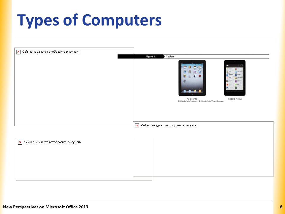 XP Types of Computers New Perspectives on Microsoft Office 20138